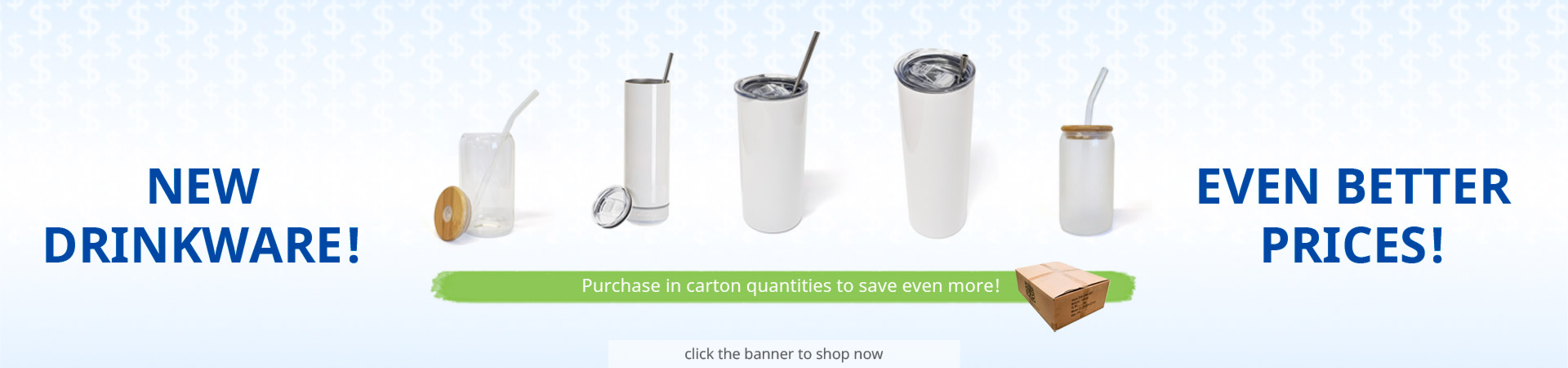  New sublimation drinkware at even better prices!