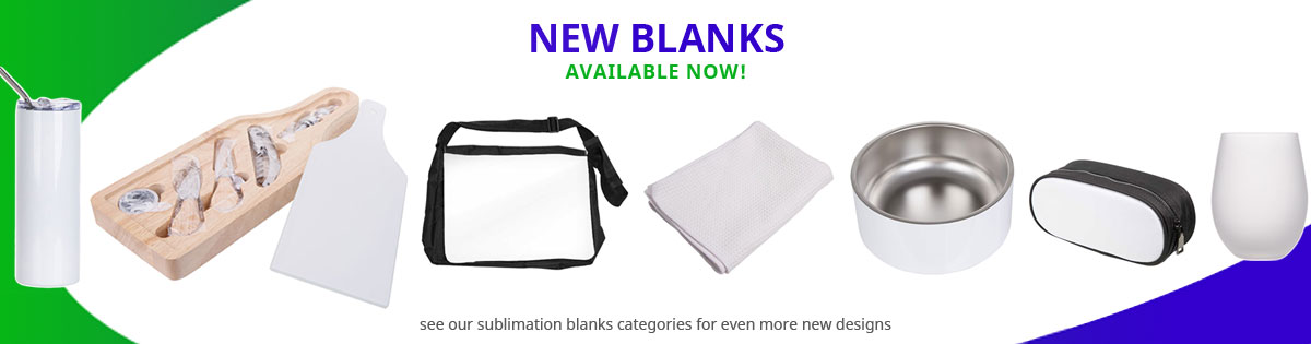 New sublimation blanks available now!