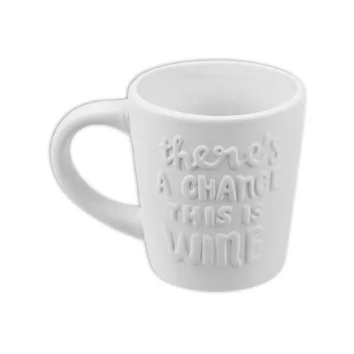 Picture of Ceramic Bisque There's a Chance This is Wine Mug 6pc